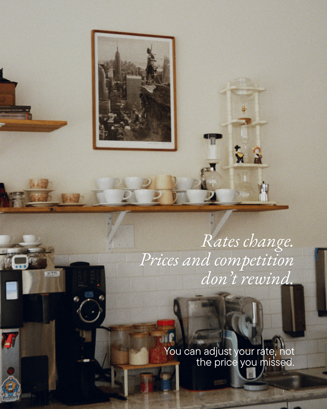 Rates change, prices and competition don't rewind